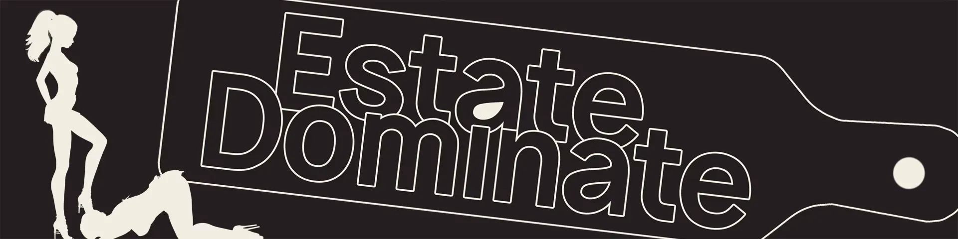 Estate : Dominate